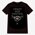 Loyalty Over Everything Tee
